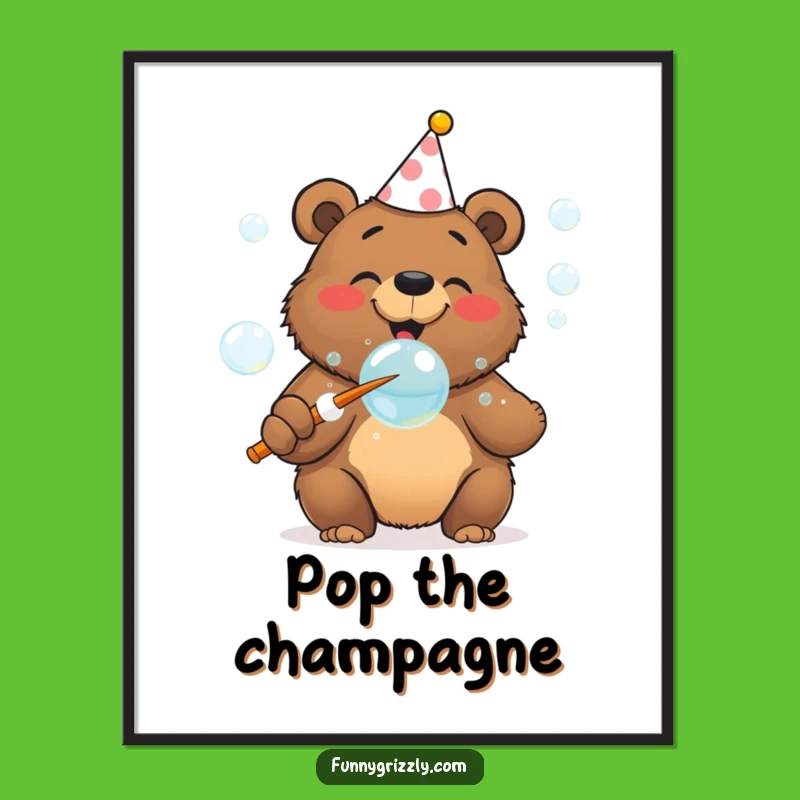 Funny Bubble Bear Poster, Festive Wall Art for Instant Celebration