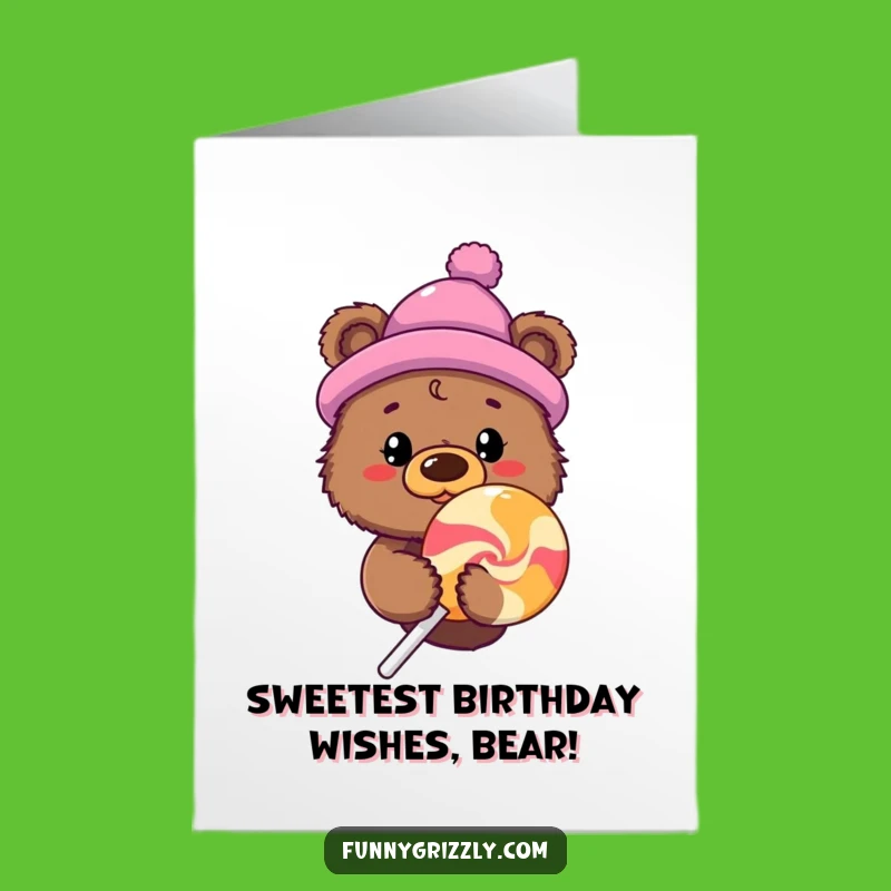 Free Printable Birthday Card: Lollipop Bear - Sweetest Humorous Downloadable Gift