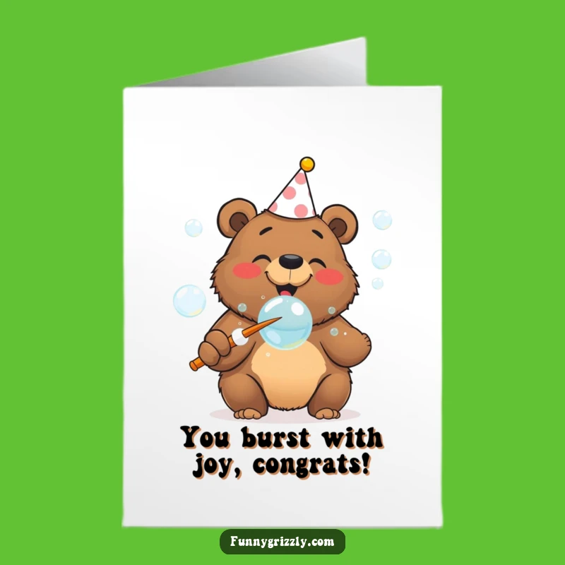 Free Printable Congrats Card: Bubble Bear - Celebrate with Effervescent Humor