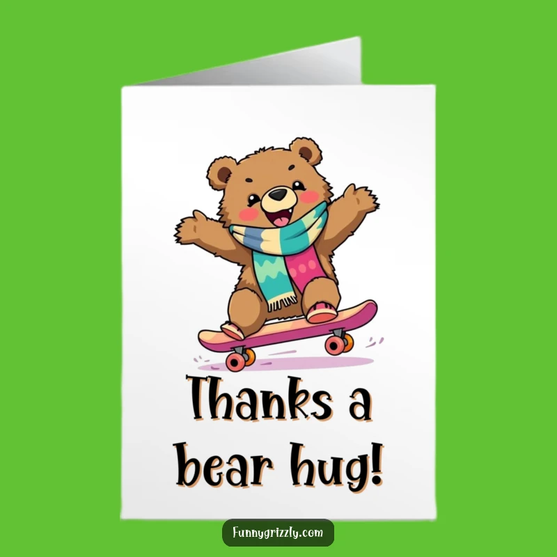 Free Printable Thank You Card: Grizzly Skater Bear - Express Gratitude Hilariously
