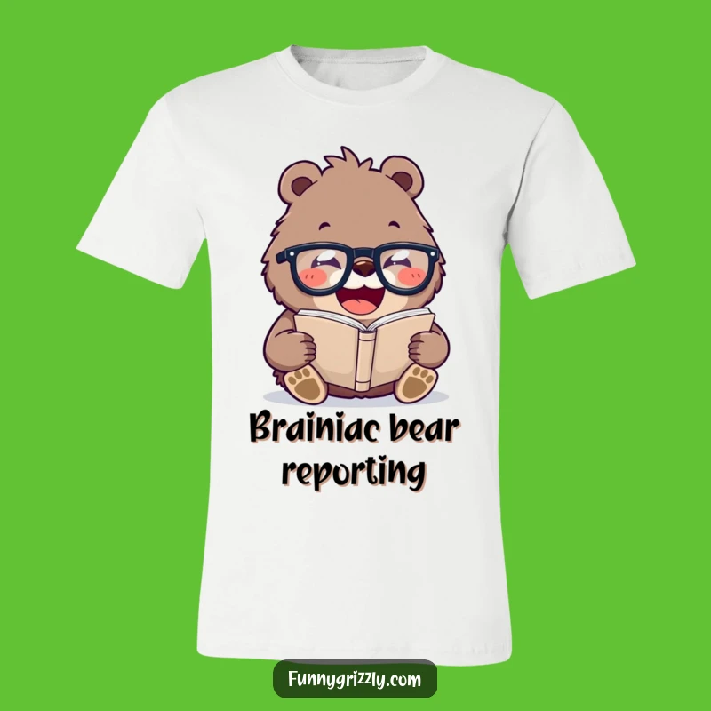 Funny Bookworm Bear T-Shirt: Laughing Grizzly, Ideal Humorous Gift
